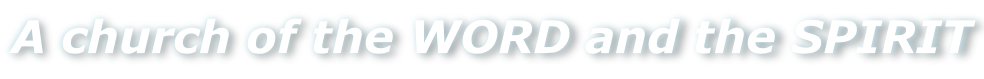A church of the WORD and the SPIRIT