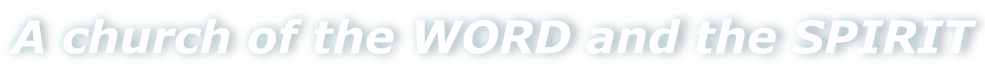A church of the WORD and the SPIRIT