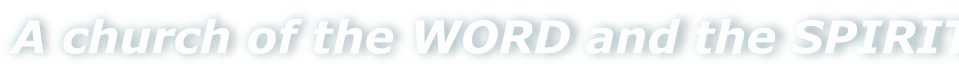 A church of the WORD and the SPIRIT