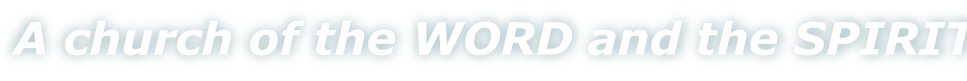 A church of the WORD and the SPIRIT