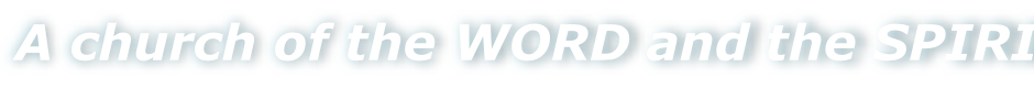 A church of the WORD and the SPIRIT
